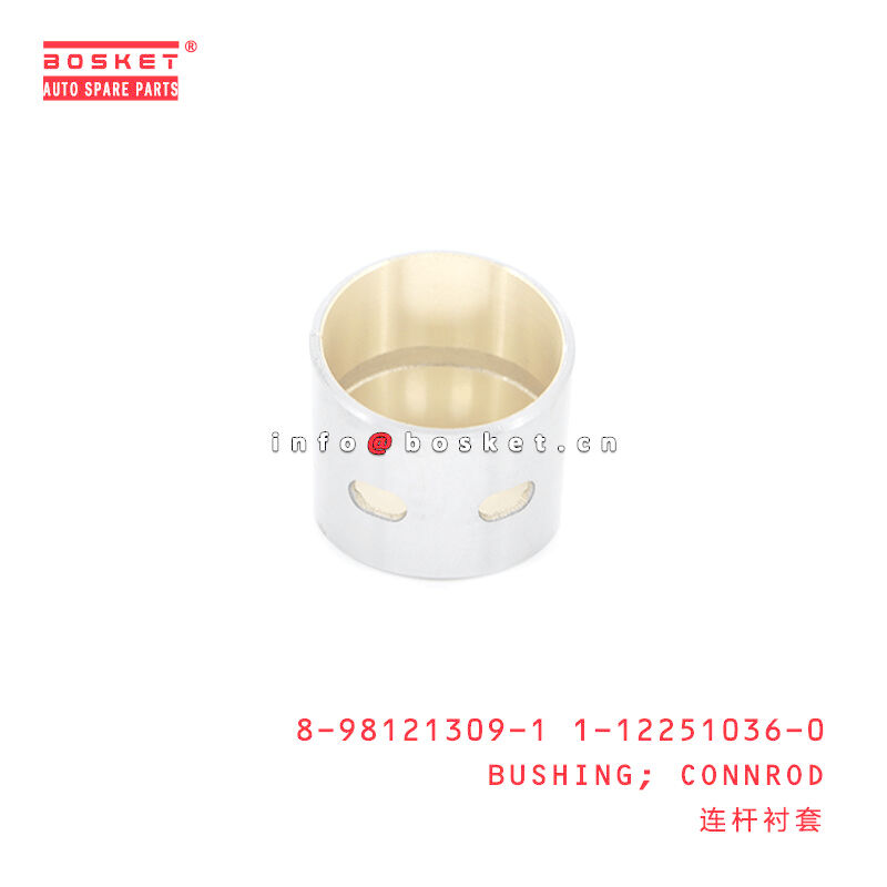 8-98121309-0 1-12251036-0 Connecting Rod Bushing 8981213090 1122510360 Suitable for ISUZU FRR 4HF1 4HG1 6HH1