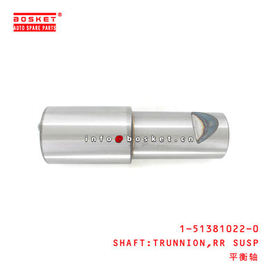 1-51381022-0 Rear Suspension Shaft:Trunnion Suitable for ISUZU CXZ51K VC46 1513810220