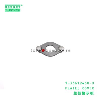 1-33619430-0 Cover Plate suitable for ISUZU VC46 6UZ1 1336194300