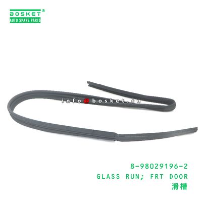 8-98029196-2 GLASS RUN; FRT DOOR suitable for ISUZU 8980291962