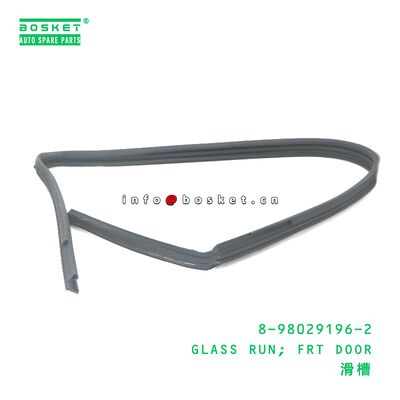 8-98029196-2 GLASS RUN; FRT DOOR suitable for ISUZU 8980291962