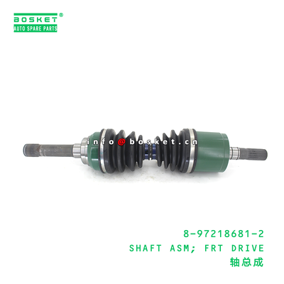 8-97218681-2 High-Quality Special Steel Shaft Assembly Front Drive Shaft Suitable for ISUZU with 3 Months Warranty