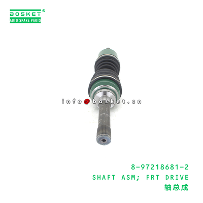 8-97218681-2 High-Quality Special Steel Shaft Assembly Front Drive Shaft Suitable for ISUZU with 3 Months Warranty