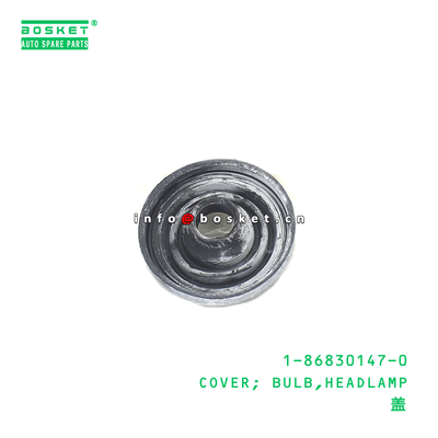1-86830147-0 COVER; BULB,HEADLAMP suitable for ISUZU 1868301470