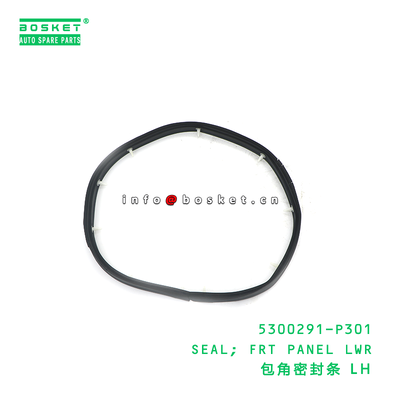 5300291-P301 SEAL; FRT PANEL LWR suitable for ISUZU 700P 4HK1 5300291P301
