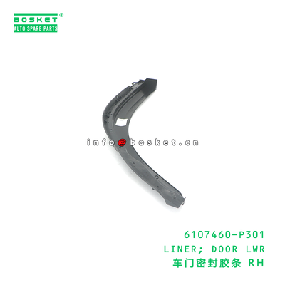 6107460-P301 LINER; DOOR LWR suitable for ISUZU 700P 4HK1 6107460P301