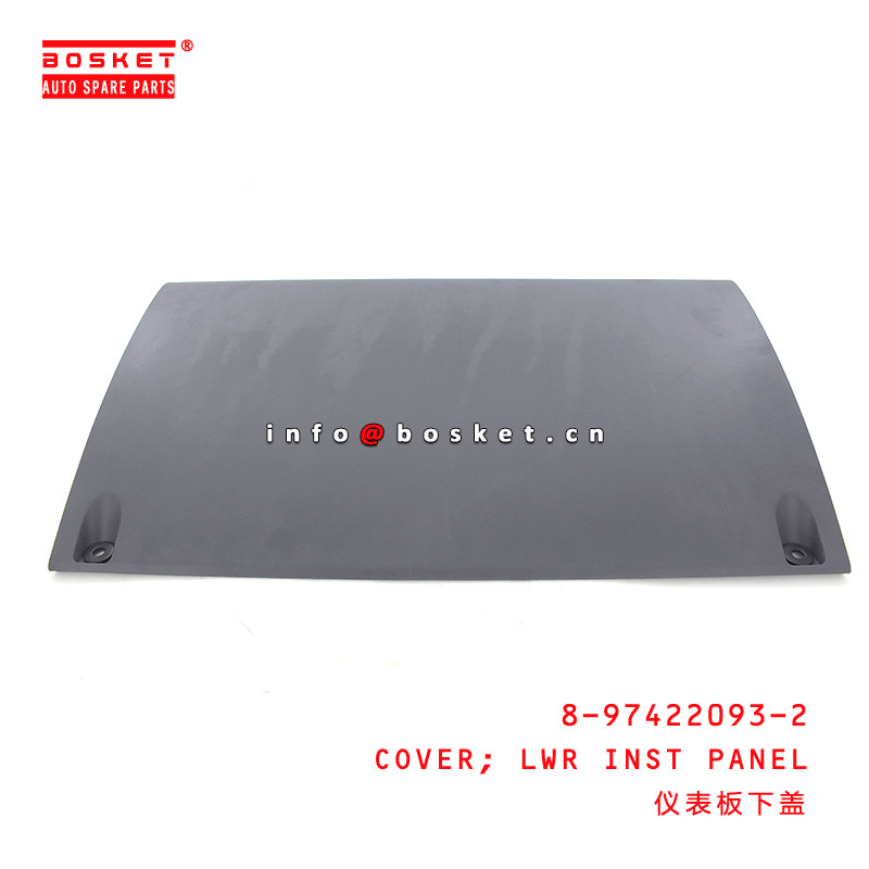 8-97422093-2 Lower Inst Panel Cover 8974220932 Suitable for ISUZU VC46