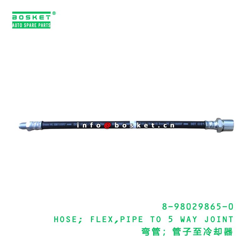 8-98029865-0 HOSE; FLEX,PIPE TO 5 WAY JOINT suitable for ISUZU 8980298650