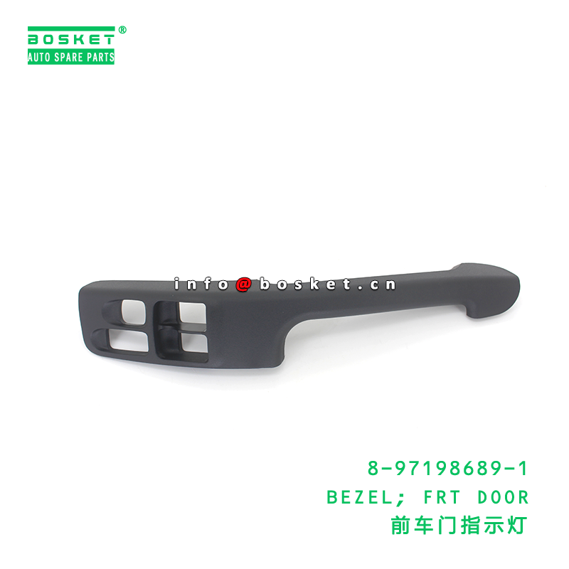 8-97198689-1 BEZEL; FRT DOOR suitable for ISUZU 8971986891
