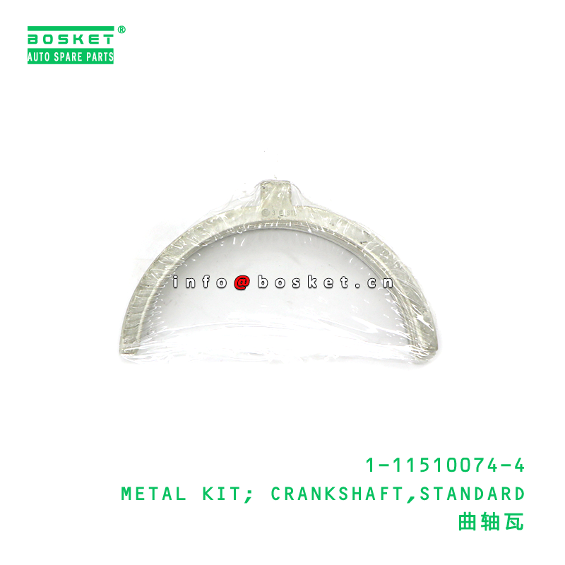 1-11510074-4 METAL KIT; CRANKSHAFT,STANDARD suitable for ISUZU 6BG1 6BD1 1115100744