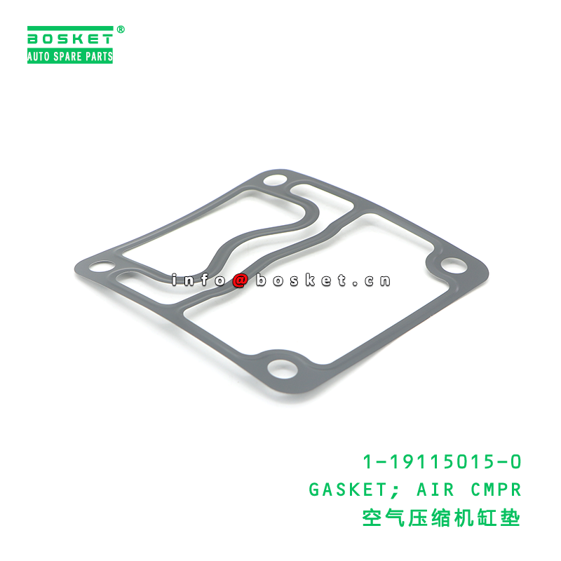 1-19115015-0 GASKET; AIR CMPR suitable for ISUZU FTR34 4HK1-TC 1191150150