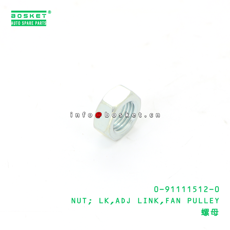 0-91111512-0 NUT; LK,ADJ LINK,FAN PULLEY suitable for ISUZU 0911115120